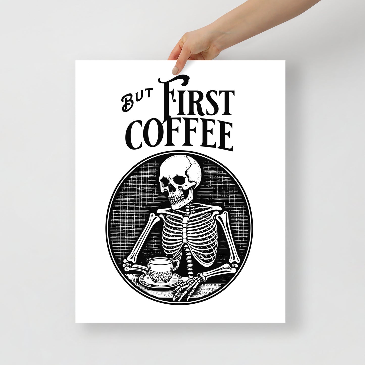 Matte Paper Print - But First Coffee